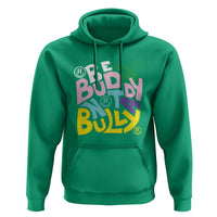 Unity Day Orange Hoodie Be A Buddy Not A Bully Anti Bullying Awareness