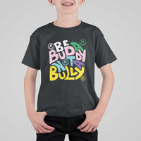 Unity Day Orange T Shirt For Kid Be A Buddy Not A Bully Anti Bullying Awareness - Wonder Print Shop