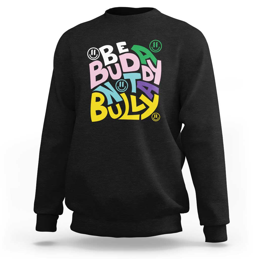 Unity Day Orange Sweatshirt Be A Buddy Not A Bully Anti Bullying Awareness - Wonder Print Shop