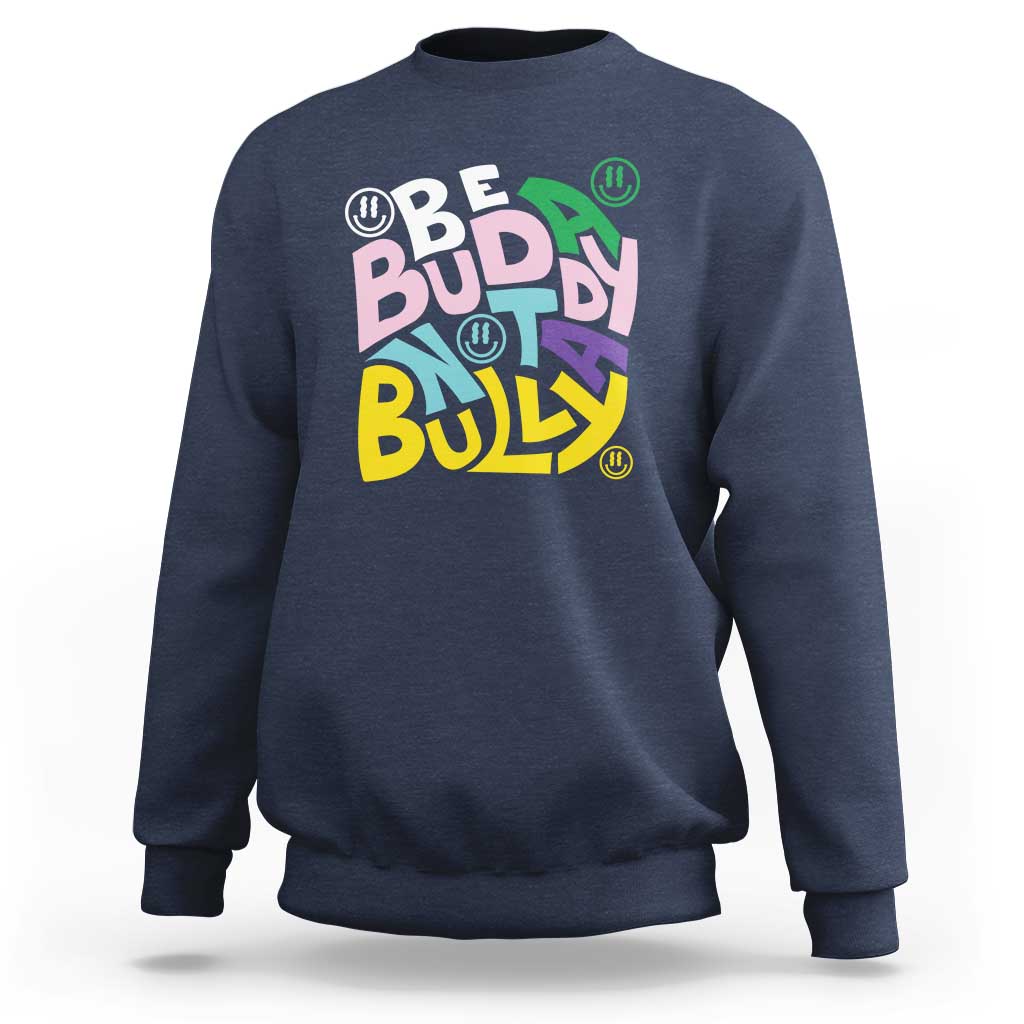 Unity Day Orange Sweatshirt Be A Buddy Not A Bully Anti Bullying Awareness - Wonder Print Shop