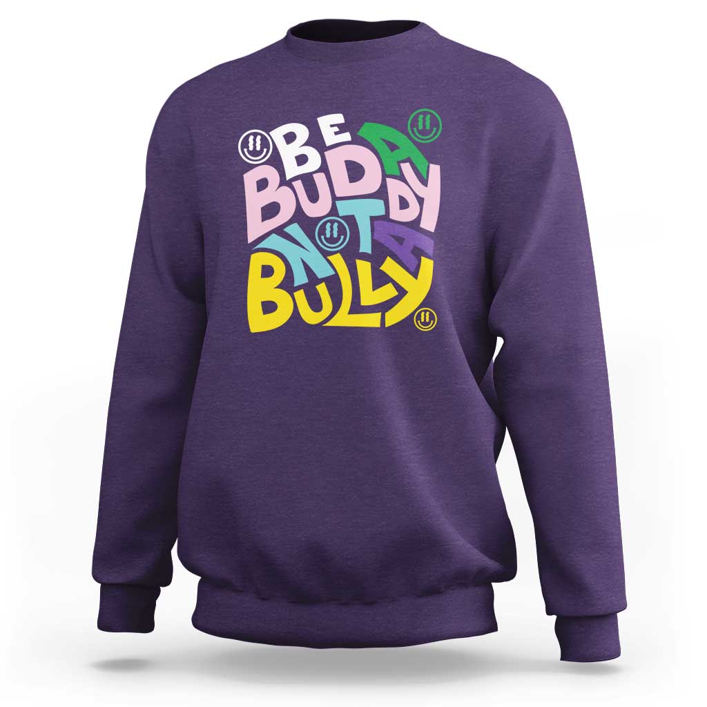 Unity Day Orange Sweatshirt Be A Buddy Not A Bully Anti Bullying Awareness - Wonder Print Shop