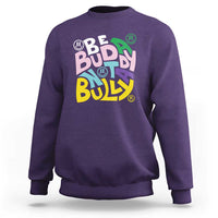 Unity Day Orange Sweatshirt Be A Buddy Not A Bully Anti Bullying Awareness - Wonder Print Shop