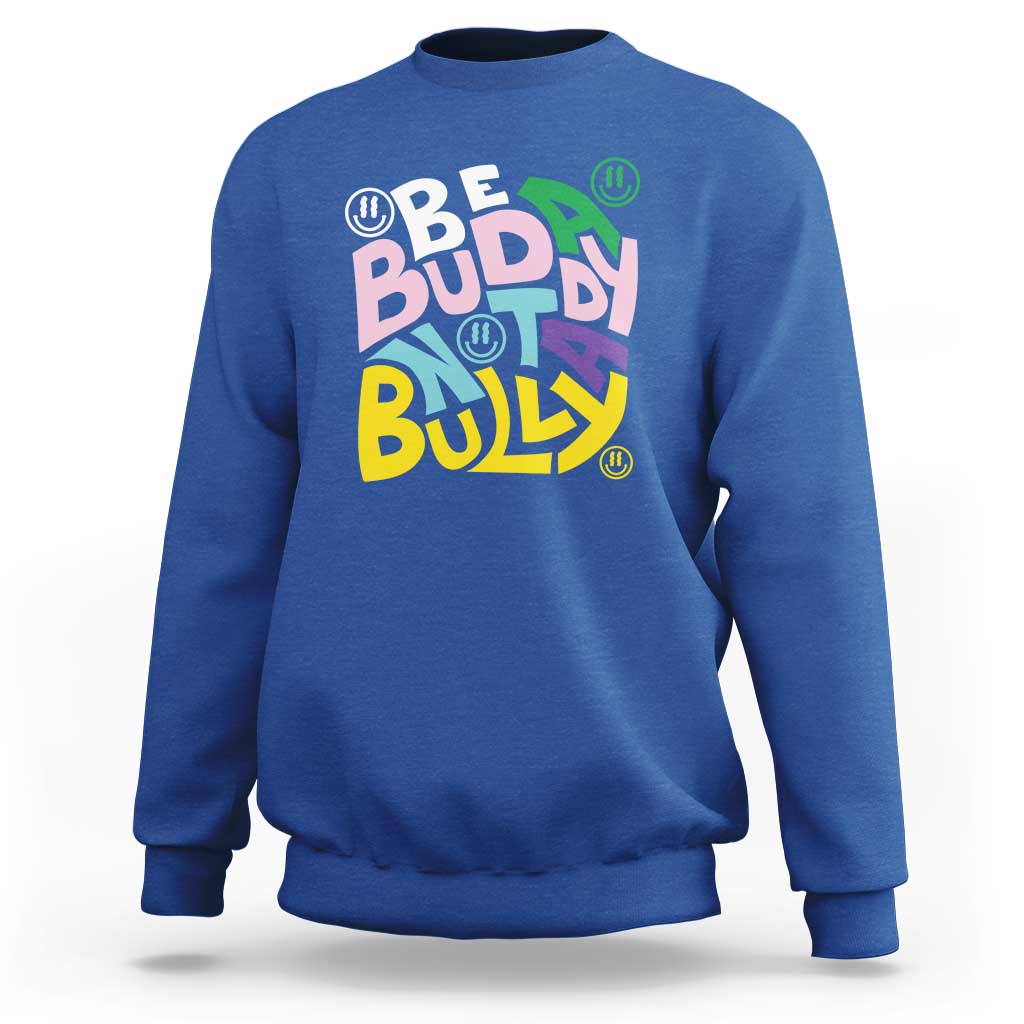 Unity Day Orange Sweatshirt Be A Buddy Not A Bully Anti Bullying Awareness - Wonder Print Shop