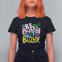 Unity Day Orange T Shirt For Women Be A Buddy Not A Bully Anti Bullying Awareness - Wonder Print Shop