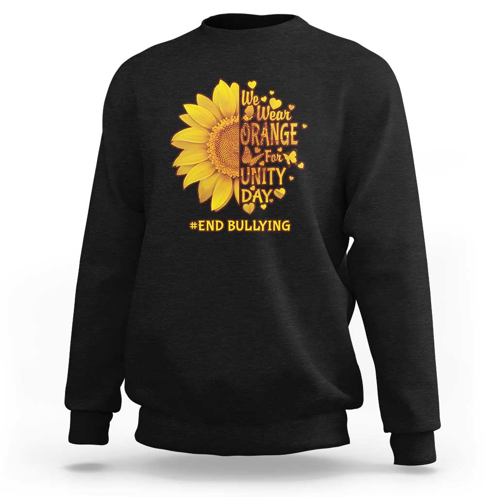 Anti Bullying Awareness Sweatshirt We Wear Orange For Unity Day End Bullying Sunflower - Wonder Print Shop