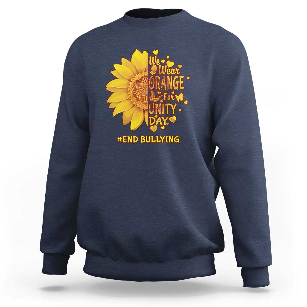 Anti Bullying Awareness Sweatshirt We Wear Orange For Unity Day End Bullying Sunflower - Wonder Print Shop