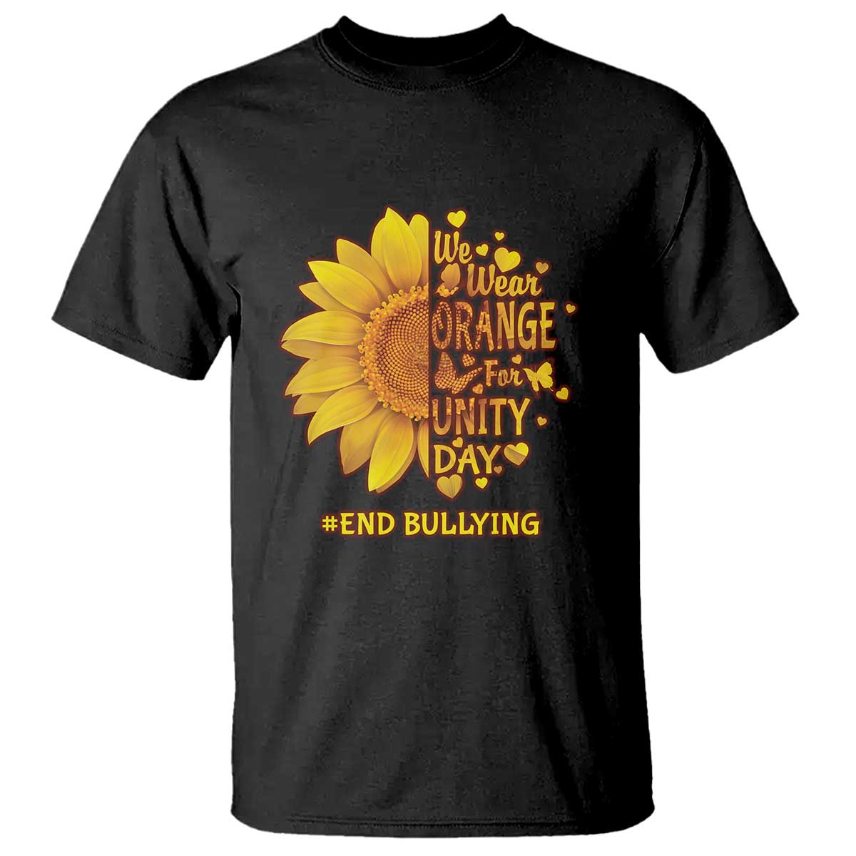 Anti Bullying Awareness T Shirt We Wear Orange For Unity Day End Bullying Sunflower - Wonder Print Shop