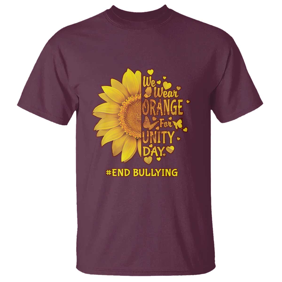 Anti Bullying Awareness T Shirt We Wear Orange For Unity Day End Bullying Sunflower - Wonder Print Shop