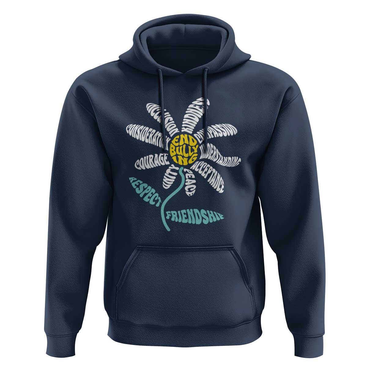 Anti Bullying Awareness Hoodie End Bullying Courage Kindness Peace Inclusion Daisy Flower