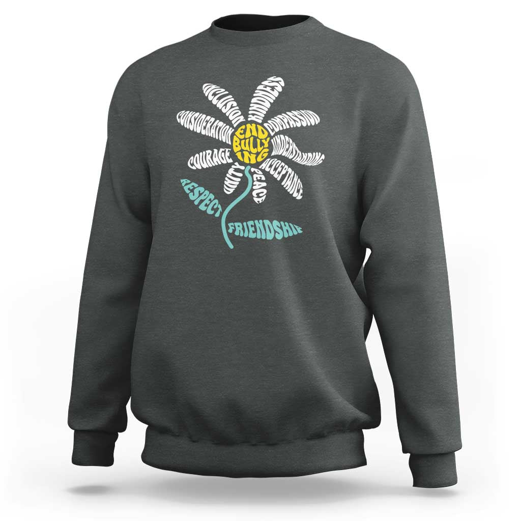 Anti Bullying Awareness Sweatshirt End Bullying Courage Kindness Peace Inclusion Daisy Flower - Wonder Print Shop