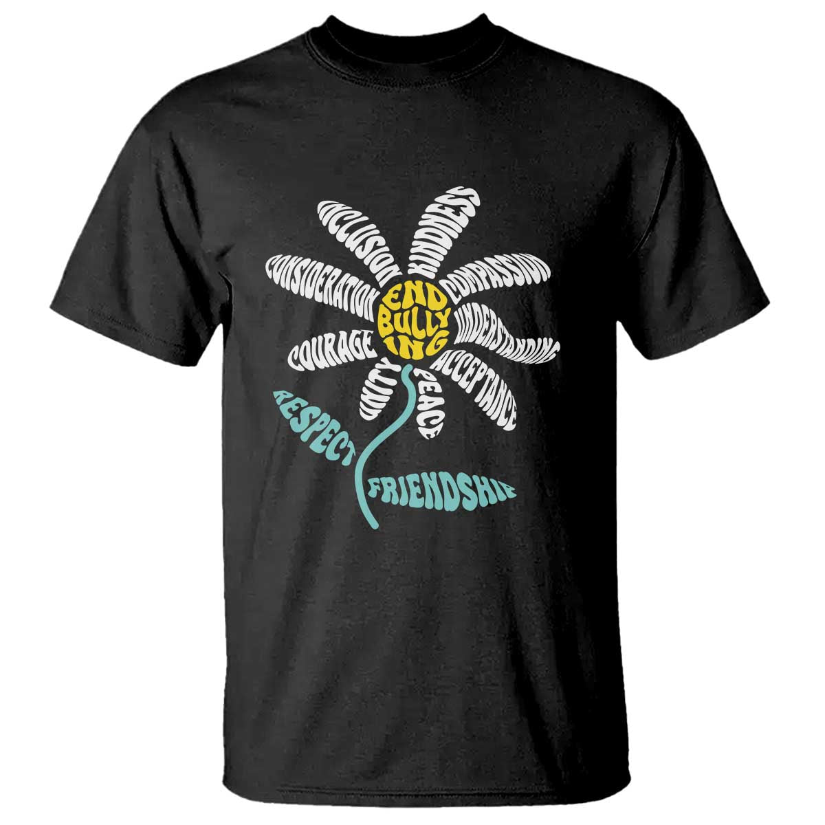 Anti Bullying Awareness T Shirt End Bullying Courage Kindness Peace Inclusion Daisy Flower - Wonder Print Shop