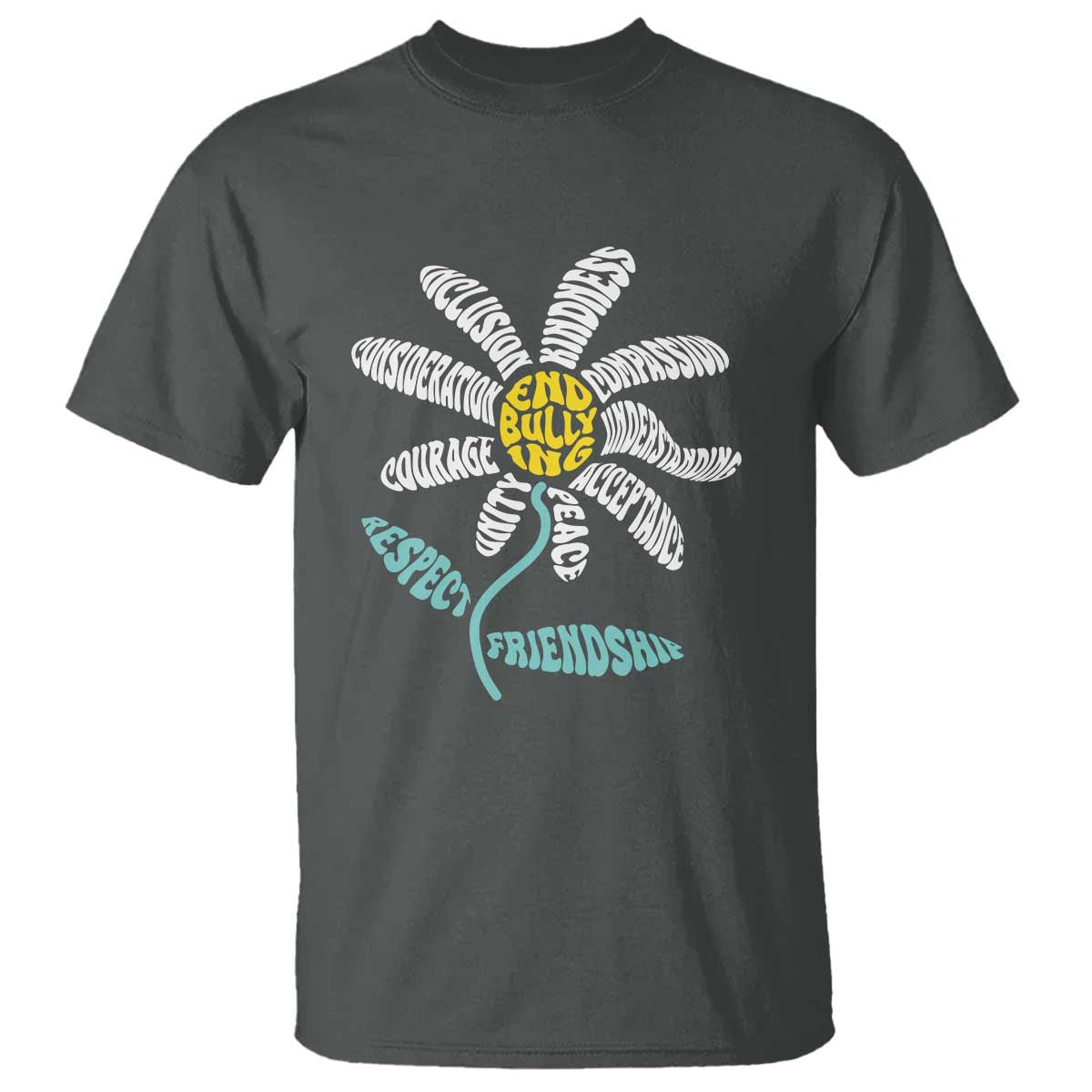 Anti Bullying Awareness T Shirt End Bullying Courage Kindness Peace Inclusion Daisy Flower - Wonder Print Shop