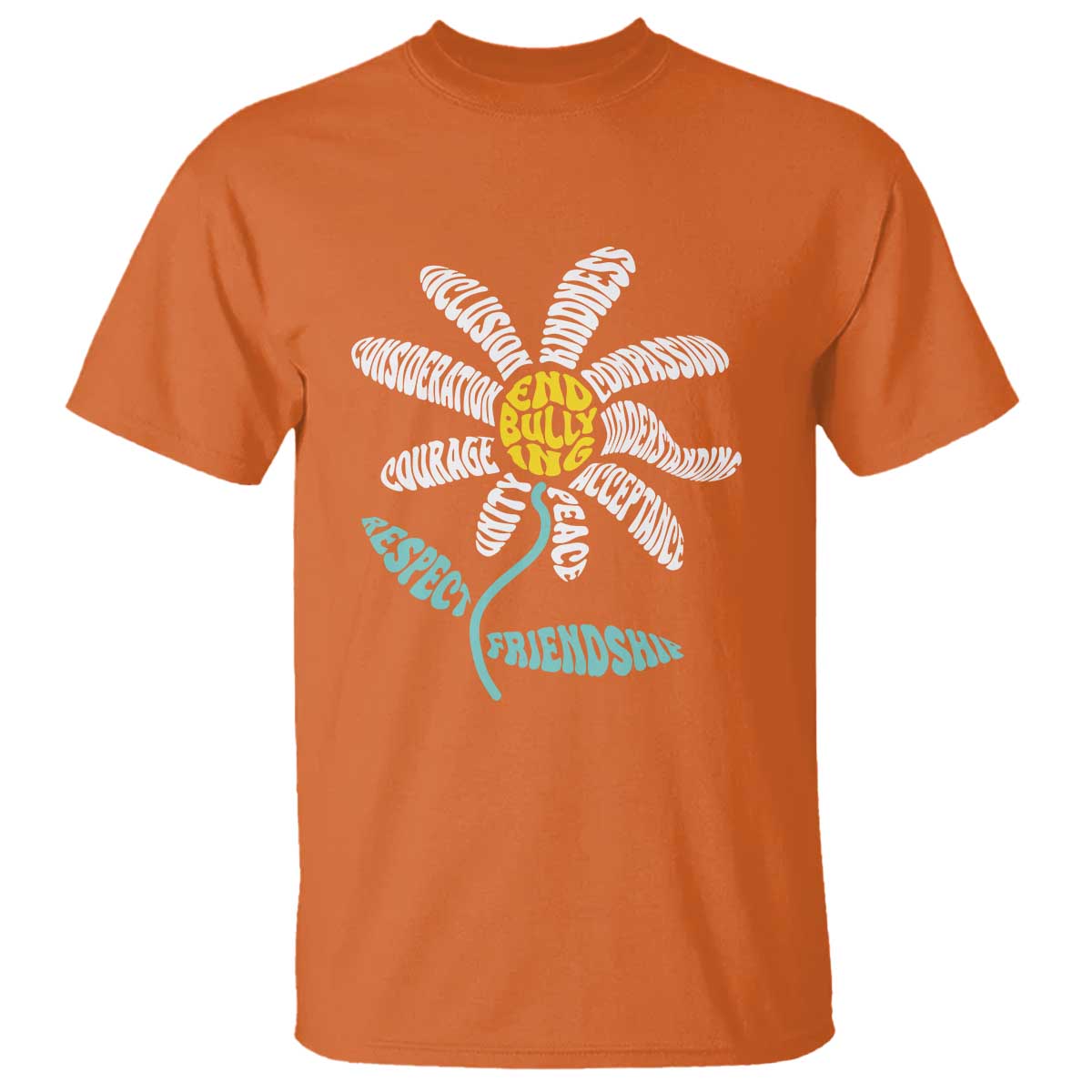 Anti Bullying Awareness T Shirt End Bullying Courage Kindness Peace Inclusion Daisy Flower - Wonder Print Shop