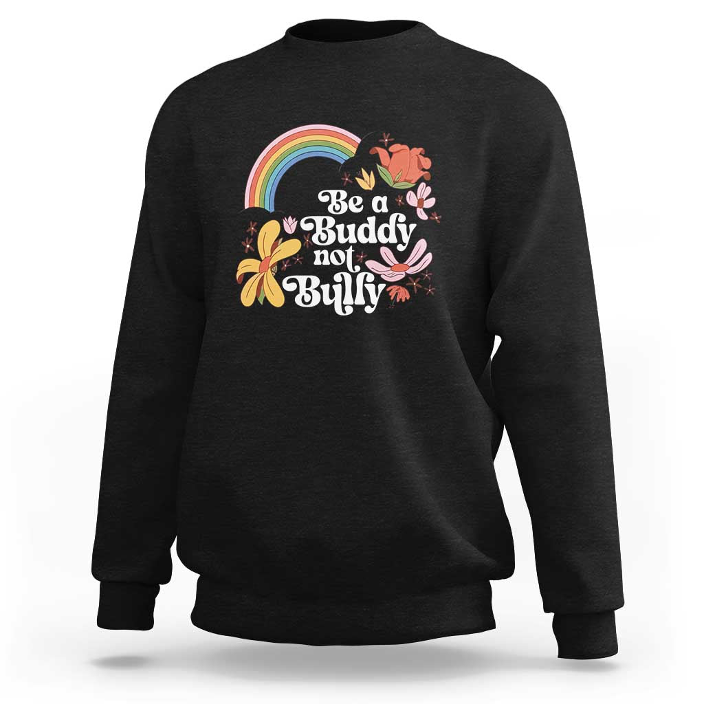 Unity Day Sweatshirt Be A Buddy Not A Bully Anti Bullying Awareness Flower Star - Wonder Print Shop