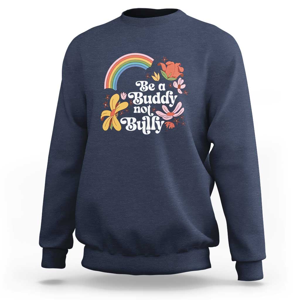 Unity Day Sweatshirt Be A Buddy Not A Bully Anti Bullying Awareness Flower Star - Wonder Print Shop