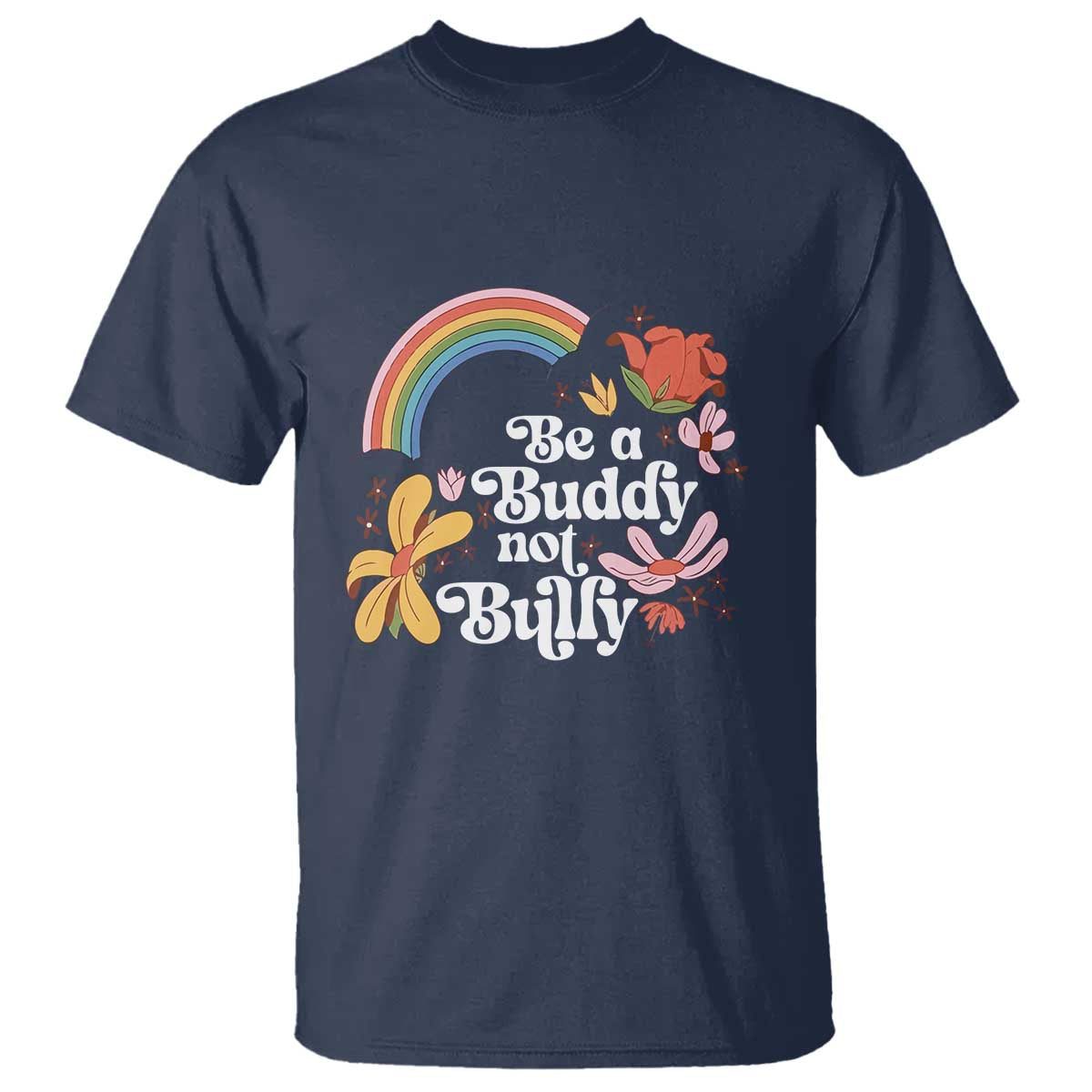 Unity Day T Shirt Be A Buddy Not A Bully Anti Bullying Awareness Flower Star - Wonder Print Shop