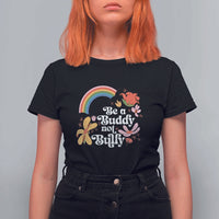 Unity Day T Shirt For Women Be A Buddy Not A Bully Anti Bullying Awareness Flower Star - Wonder Print Shop