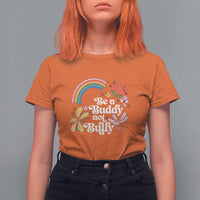 Unity Day T Shirt For Women Be A Buddy Not A Bully Anti Bullying Awareness Flower Star - Wonder Print Shop
