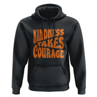 Unity Day Hoodie Kindness Takes Courage Anti Bullying Awareness
