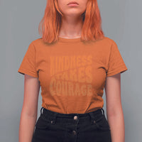 Unity Day T Shirt For Women Kindness Takes Courage Anti Bullying Awareness - Wonder Print Shop