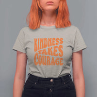 Unity Day T Shirt For Women Kindness Takes Courage Anti Bullying Awareness - Wonder Print Shop