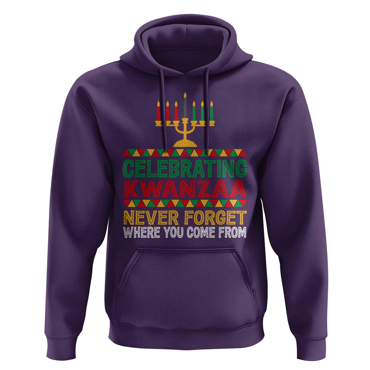 Celebrating Kwanzaa Never Forget Where You Come From Kinara Candle Hoodie