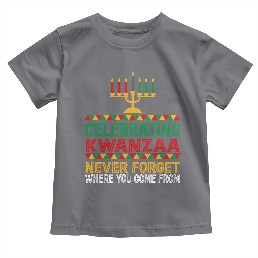 Celebrating Kwanzaa Never Forget Where You Come From Kinara Candle Toddler T Shirt