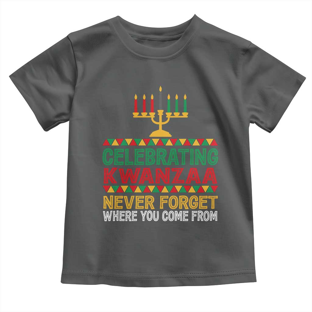 Celebrating Kwanzaa Never Forget Where You Come From Kinara Candle Toddler T Shirt
