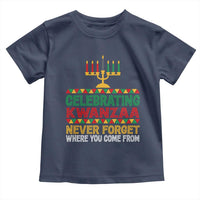 Celebrating Kwanzaa Never Forget Where You Come From Kinara Candle Toddler T Shirt