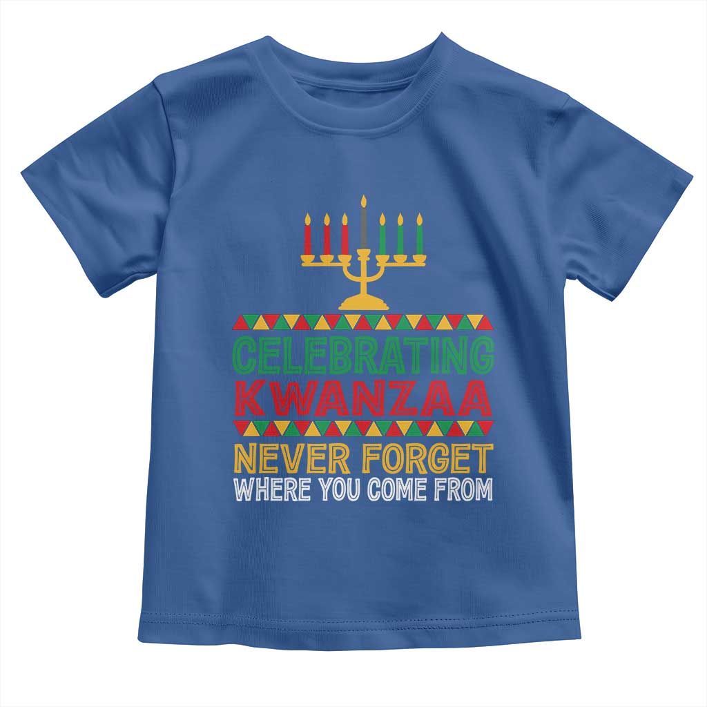 Celebrating Kwanzaa Never Forget Where You Come From Kinara Candle Toddler T Shirt