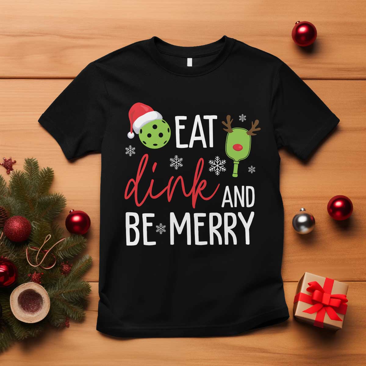 Funny Christmas Pickleball T Shirt Eat Dink And Be Merry - Wonder Print Shop