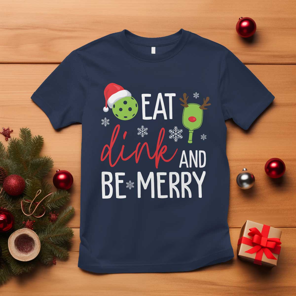 Funny Christmas Pickleball T Shirt Eat Dink And Be Merry - Wonder Print Shop