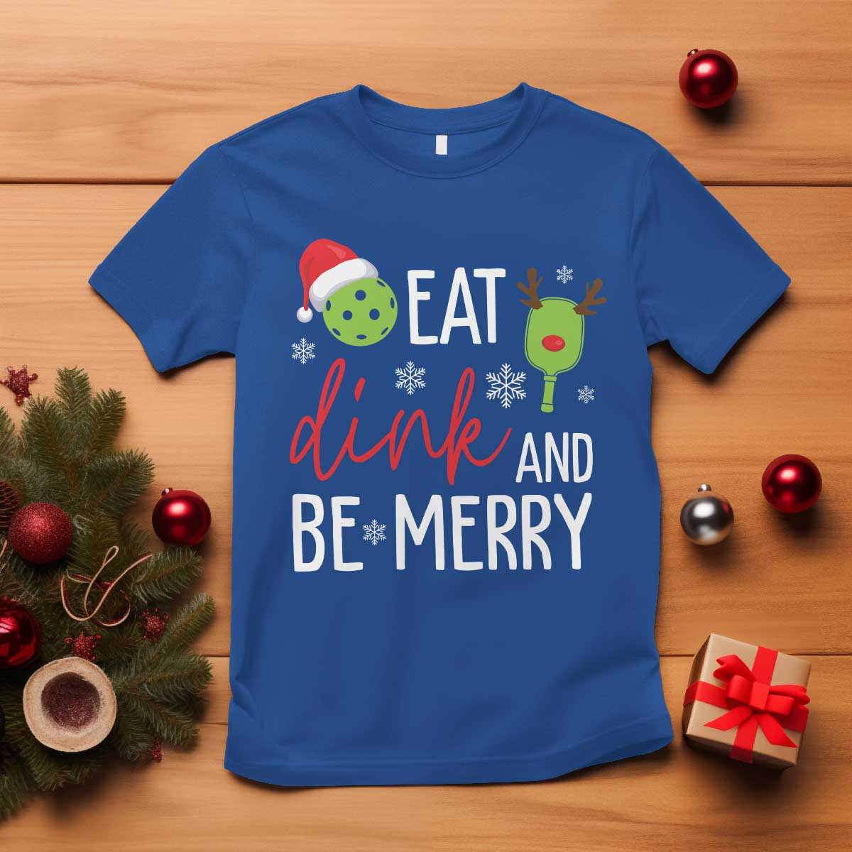 Funny Christmas Pickleball T Shirt Eat Dink And Be Merry - Wonder Print Shop