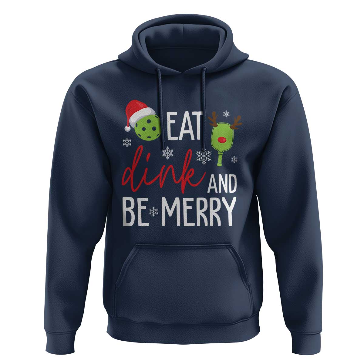 Funny Christmas Pickleball Hoodie Eat Dink And Be Merry