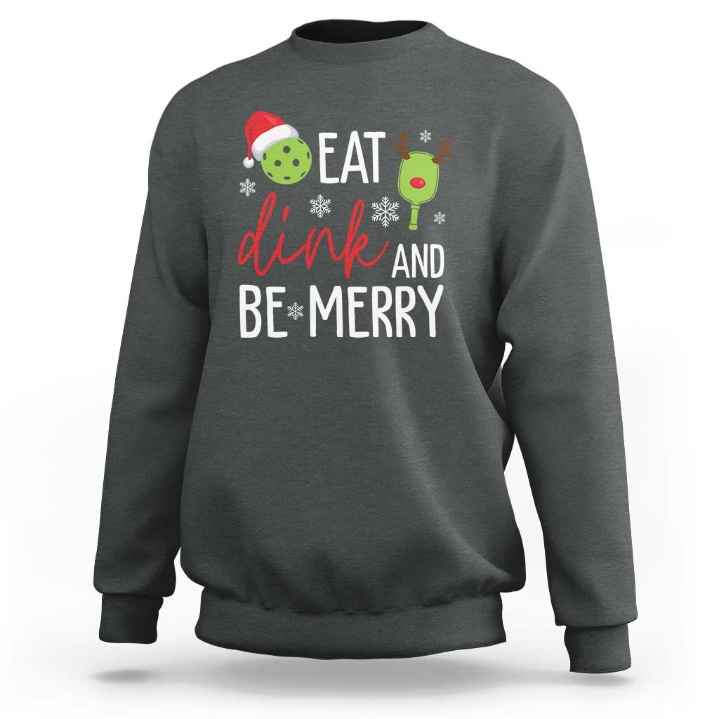 Funny Christmas Pickleball Sweatshirt Eat Dink And Be Merry - Wonder Print Shop