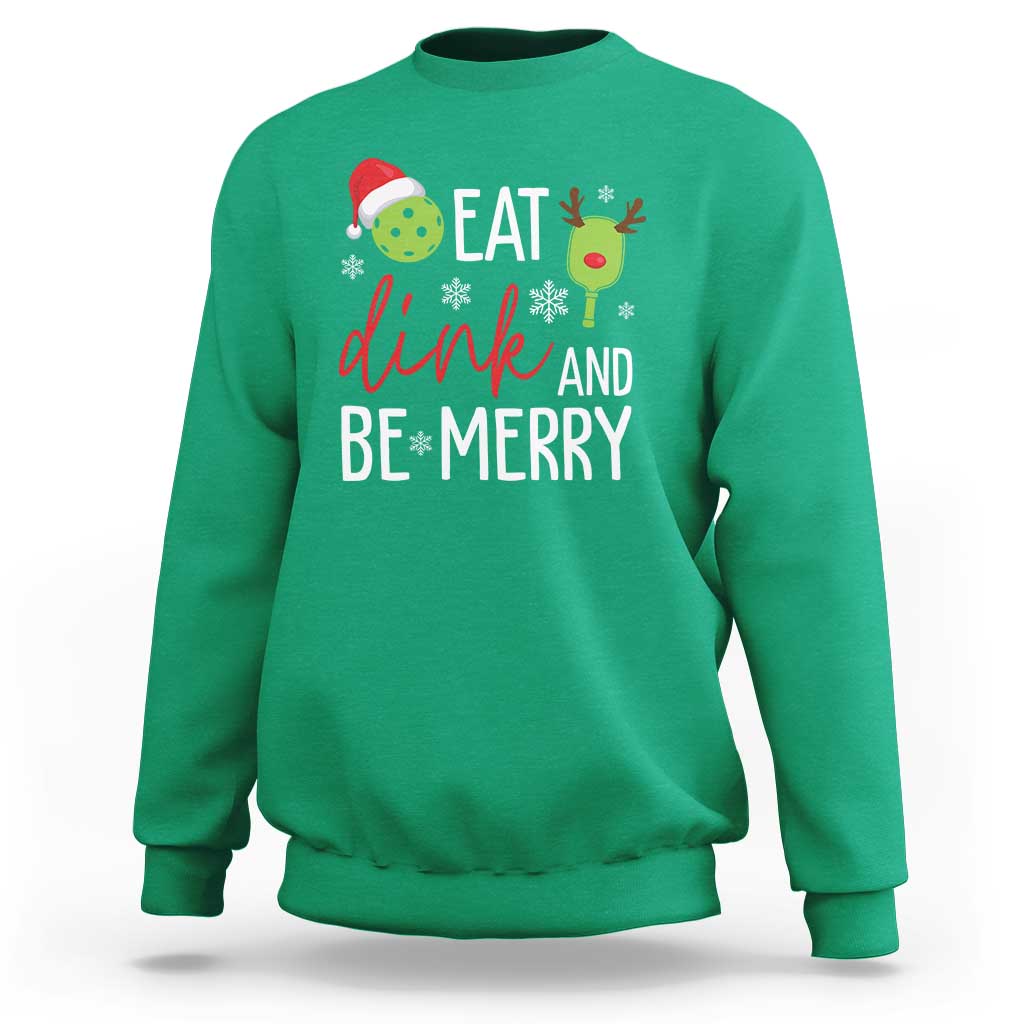 Funny Christmas Pickleball Sweatshirt Eat Dink And Be Merry - Wonder Print Shop