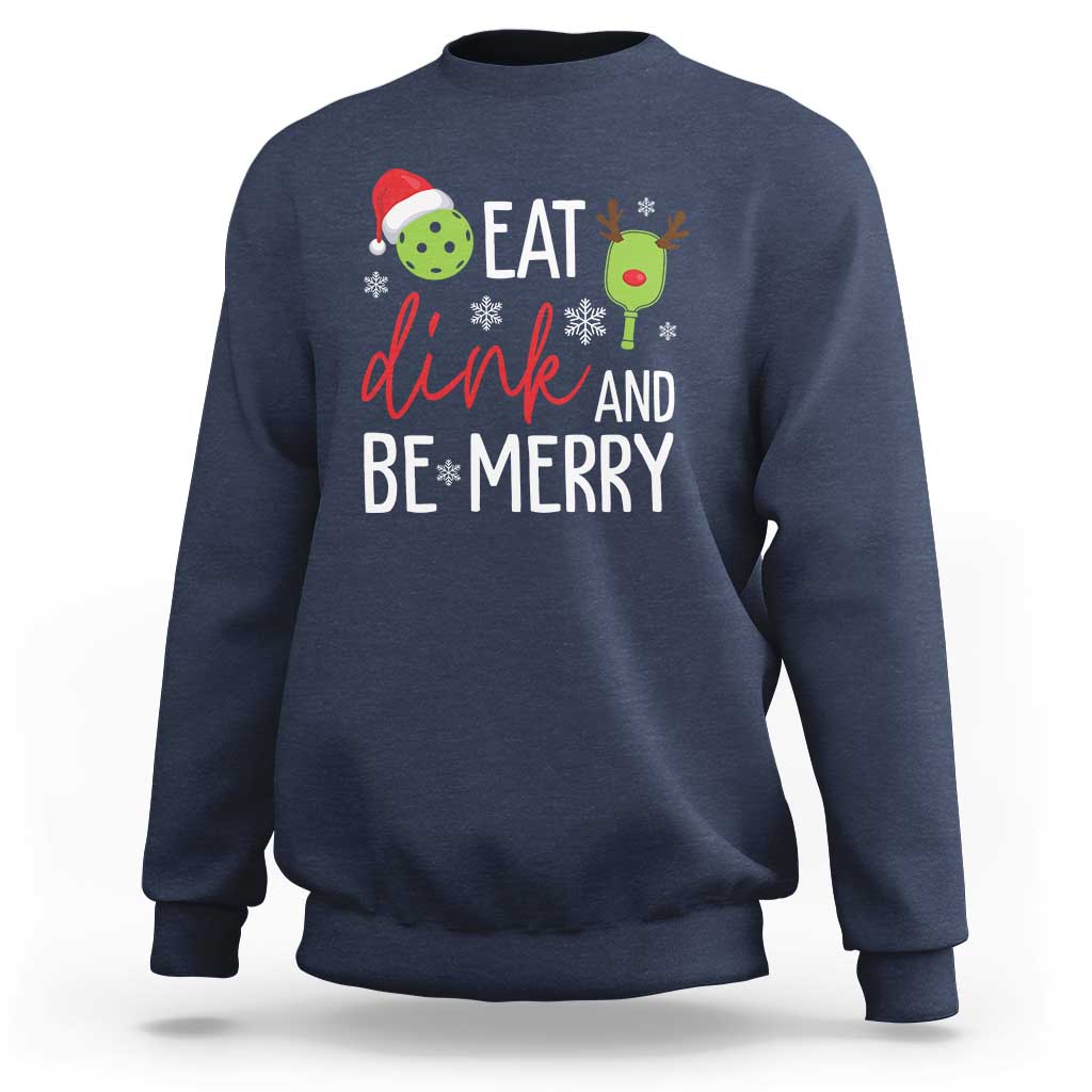 Funny Christmas Pickleball Sweatshirt Eat Dink And Be Merry - Wonder Print Shop