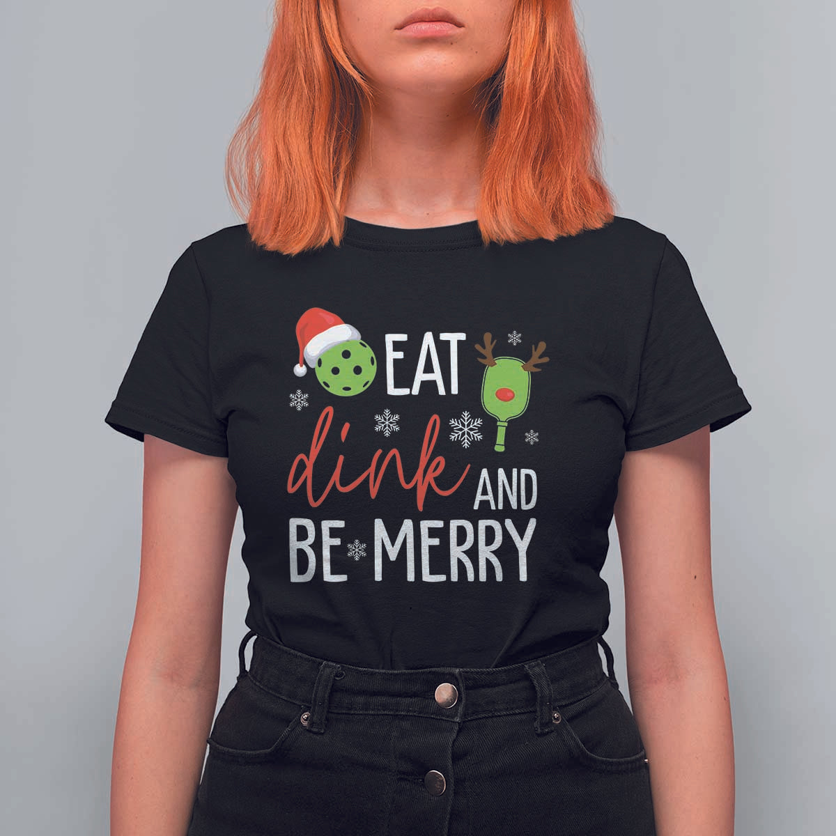 Funny Christmas Pickleball T Shirt For Women Eat Dink And Be Merry - Wonder Print Shop