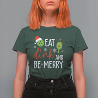 Funny Christmas Pickleball T Shirt For Women Eat Dink And Be Merry - Wonder Print Shop