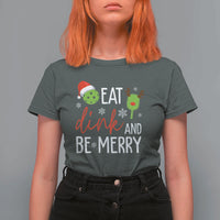 Funny Christmas Pickleball T Shirt For Women Eat Dink And Be Merry - Wonder Print Shop