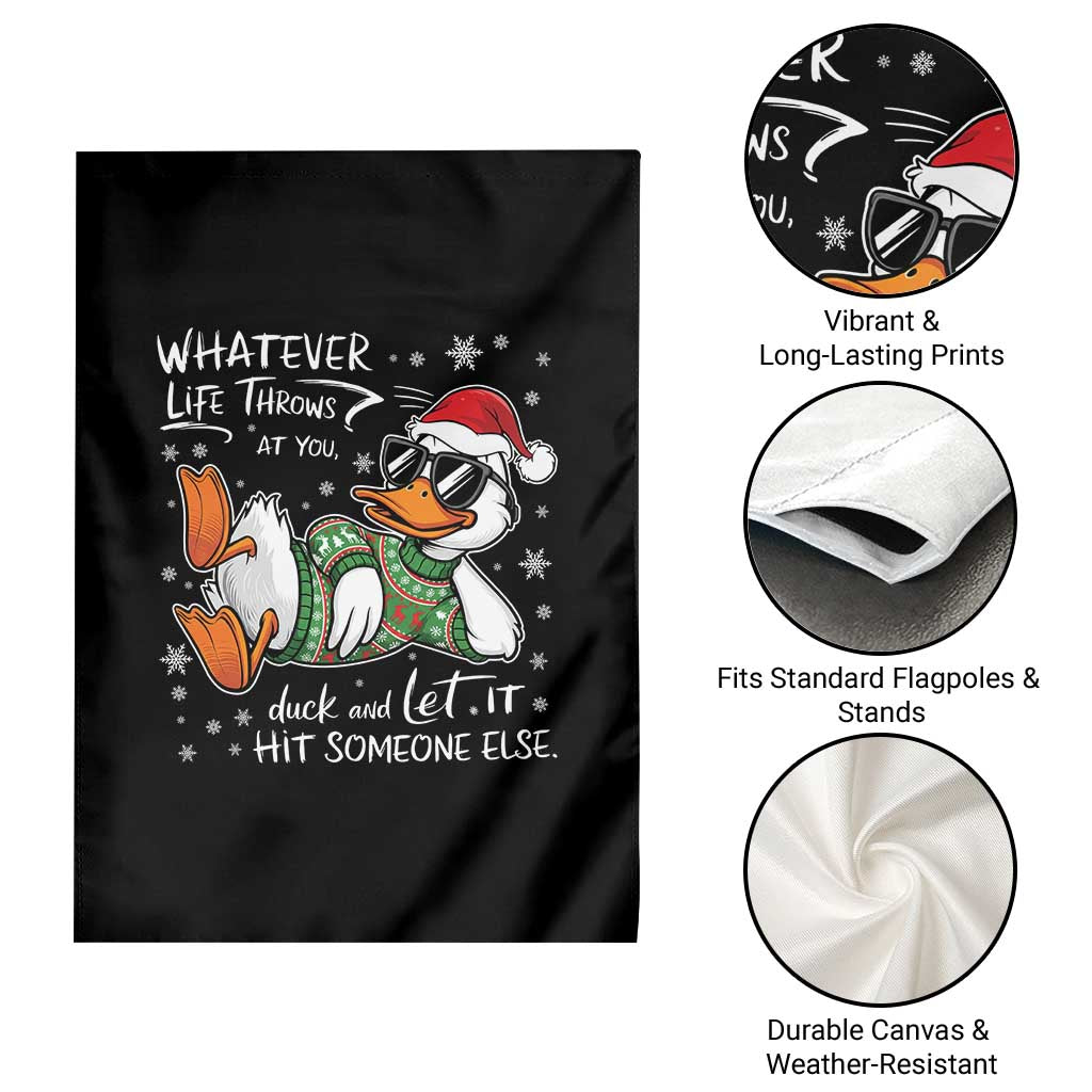 Funny Whatever Life Throws At You Duck And Let It Hit Someone Else Christmas Garden Flag - Wonder Print Shop