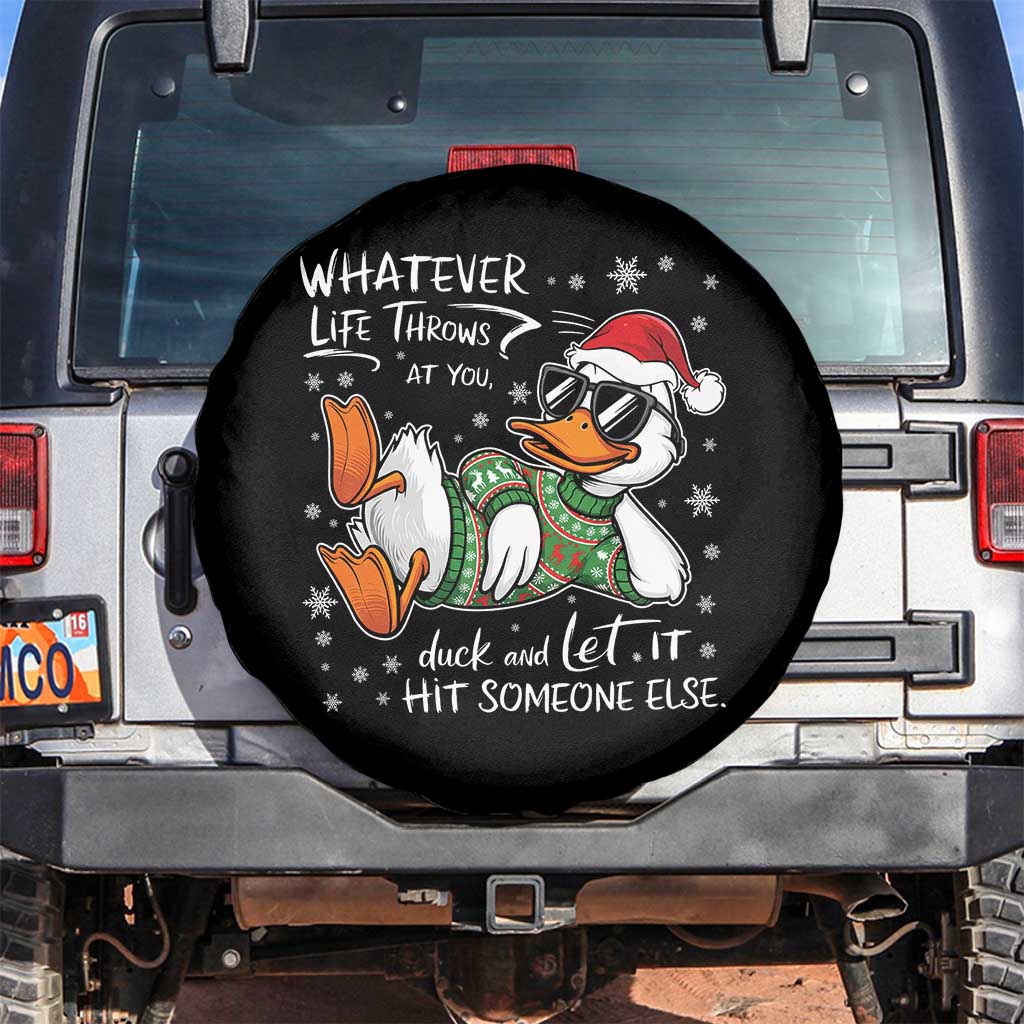 Funny Whatever Life Throws At You Duck And Let It Hit Someone Else Christmas Spare Tire Cover - Wonder Print Shop