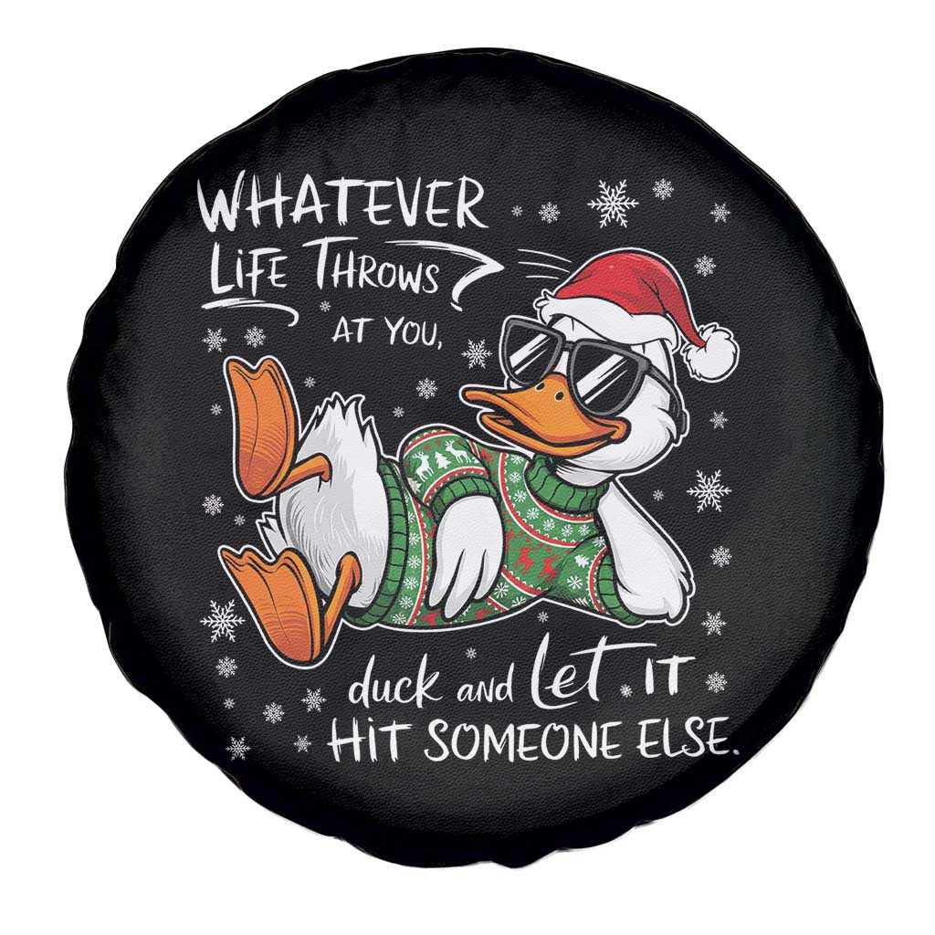 Funny Whatever Life Throws At You Duck And Let It Hit Someone Else Christmas Spare Tire Cover - Wonder Print Shop