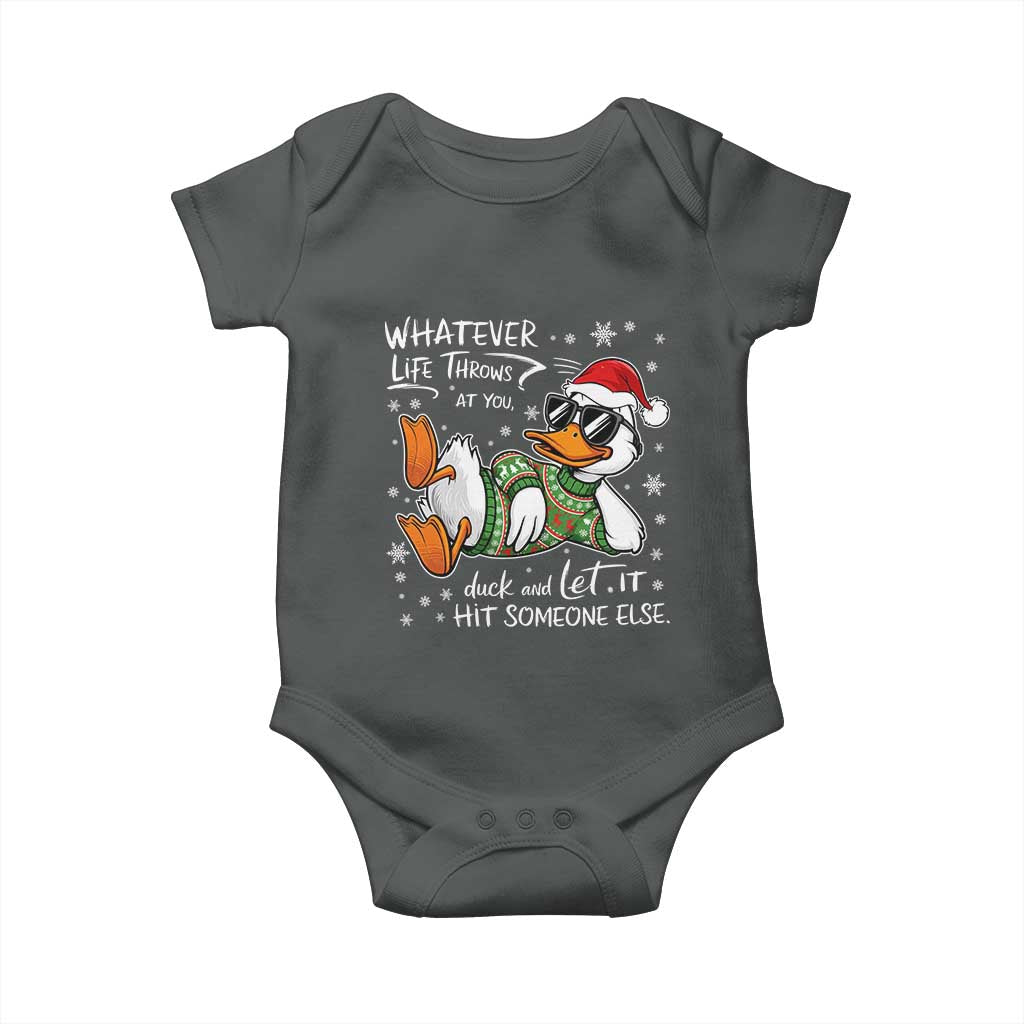 Funny Whatever Life Throws At You Duck And Let It Hit Someone Else Christmas Baby Onesie - Wonder Print Shop