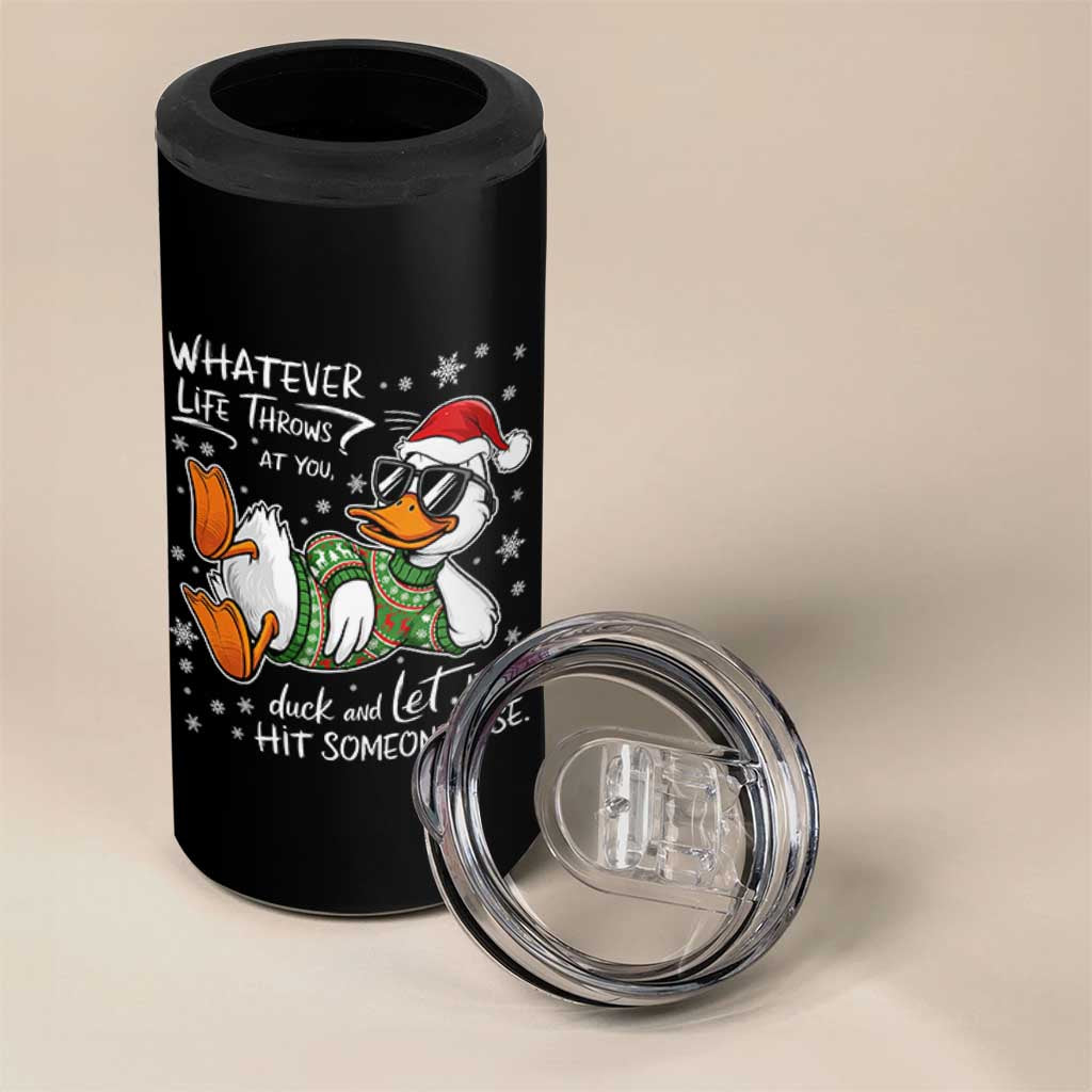 Funny Whatever Life Throws At You Duck And Let It Hit Someone Else Christmas 4 in 1 Can Cooler Tumbler - Wonder Print Shop