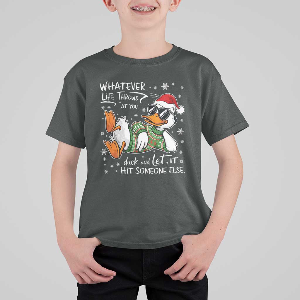Funny Whatever Life Throws At You Duck And Let It Hit Someone Else Christmas T Shirt For Kid - Wonder Print Shop