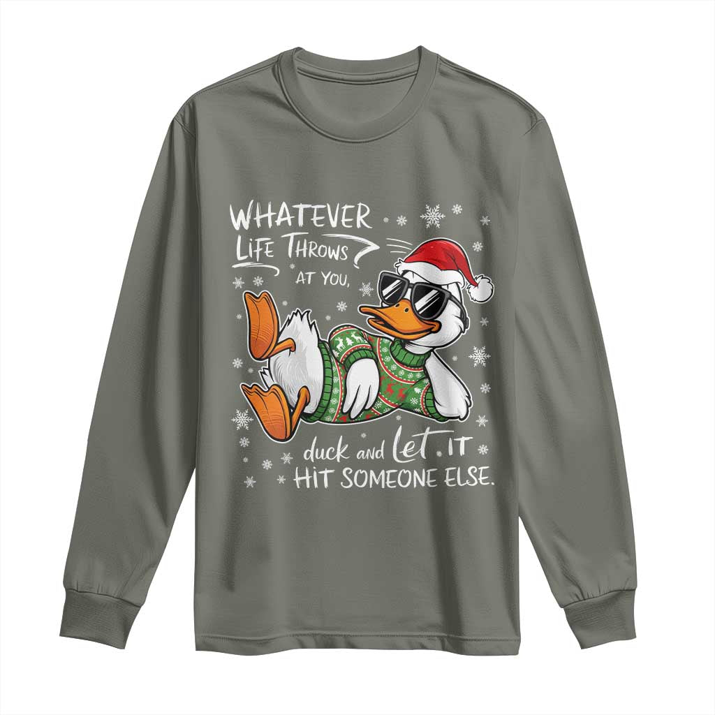 Funny Whatever Life Throws At You Duck And Let It Hit Someone Else Christmas Long Sleeve Shirt - Wonder Print Shop