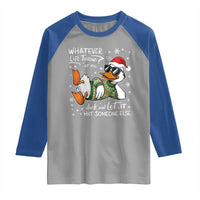 Funny Whatever Life Throws At You Duck And Let It Hit Someone Else Christmas Raglan Shirt - Wonder Print Shop