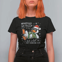 Funny Whatever Life Throws At You Duck And Let It Hit Someone Else Christmas T Shirt For Women - Wonder Print Shop