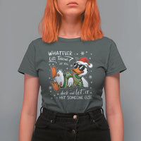 Funny Whatever Life Throws At You Duck And Let It Hit Someone Else Christmas T Shirt For Women - Wonder Print Shop